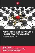 Nano Drug Delivery: Uma Revolu??o Terap?utica