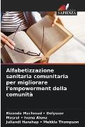 Alfabetizzazione sanitaria comunitaria per migliorare l'empowerment della comunit?