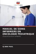 Manuel de Soins Infirmiers En Oncologie P?diatrique