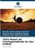 TGFU-Modell als Trainingsmethode f?r den Fu?ball
