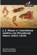 J. J. Meyer e l'assistenza medica nel Missolungi libero (1822-1826)