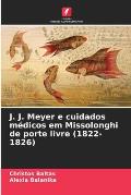 J. J. Meyer e cuidados m?dicos em Missolonghi de porte livre (1822-1826)