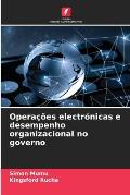 Opera??es electr?nicas e desempenho organizacional no governo