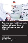 Analyse des m?dicaments antipaludiques dans le plasma humain par LC-MS/MS