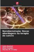 Nanotecnologia: Novas abordagens na terapia do cancro
