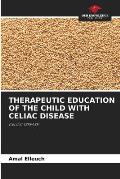 Therapeutic Education of the Child with Celiac Disease