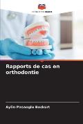 Rapports de cas en orthodontie