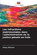 Les infractions matrimoniales dans l'administration de la justice p?nale en Inde