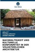 Nachhaltigkeit Und Kulturelle Konformit?t in Der Volkst?mlichen Architektur