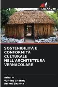 Sostenibilit? E Conformit? Culturale Nell'architettura Vernacolare