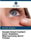 Google Smart Contact Lens: Diabetes-?berwachung durch Tr?nen