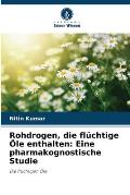 Rohdrogen, die fl?chtige ?le enthalten: Eine pharmakognostische Studie