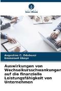 Auswirkungen von Wechselkursschwankungen auf die finanzielle Leistungsf?higkeit von Unternehmen