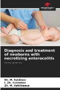 Diagnosis and treatment of newborns with necrotizing enterocolitis