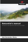 Naturalist's manual