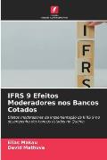 IFRS 9 Efeitos Moderadores nos Bancos Cotados
