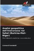 Analisi geopolitica dell'insicurezza nel Sahel (Burkina-Mali-Niger)