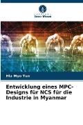 Entwicklung eines MPC-Designs f?r NCS f?r die Industrie in Myanmar