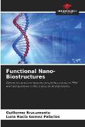 Functional Nano-Biostructures