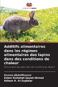 Additifs alimentaires dans les r?gimes alimentaires des lapins dans des conditions de chaleur