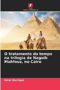 O tratamento do tempo na trilogia de Naguib Mahfouz, no Cairo