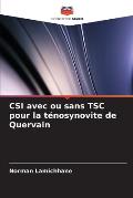 CSI avec ou sans TSC pour la t?nosynovite de Quervain