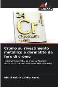 Cromo su rivestimento metallico e dermatite da foro di cromo