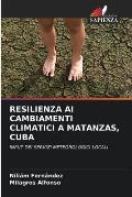 Resilienza AI Cambiamenti Climatici a Matanzas, Cuba