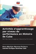 Activit?s d'apprentissage par niveau de performance en Histoire de Cuba