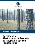 Details von Phytochemikalien aus Eucalyptus Spp und Ringelblume