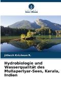 Hydrobiologie und Wasserqualit?t des Mullaperiyar-Sees, Kerala, Indien