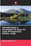 Hidrobiologia e Qualidade da ?gua do Lago Mullaperiyar, Kerala, ?ndia