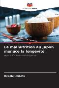 La malnutrition au Japon menace la long?vit?