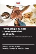 Psychologie sociale communautaire appliqu?e