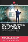 Selec??o Conceptual de Um Quadro de Ciber-Seguran?a