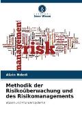 Methodik der Risiko?berwachung und des Risikomanagements