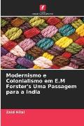 Modernismo e Colonialismo em E.M Forster's Uma Passagem para a ?ndia
