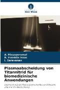 Plasmaabscheidung von Titannitrid f?r biomedizinische Anwendungen