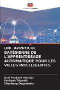 Une Approche Bay?sienne de l'Apprentissage Automatique Pour Les Villes Intelligentes