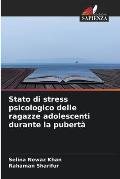 Stato di stress psicologico delle ragazze adolescenti durante la pubert?