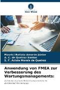 Anwendung von FMEA zur Verbesserung des Wartungsmanagements