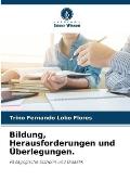 Bildung, Herausforderungen und ?berlegungen.