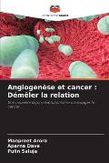 Angiogen?se et cancer: D?m?ler la relation