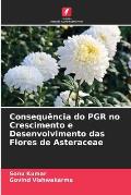 Consequ?ncia do PGR no Crescimento e Desenvolvimento das Flores de Asteraceae
