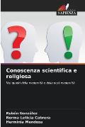 Conoscenza scientifica e religiosa