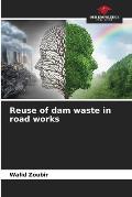 Reuse of dam waste in road works