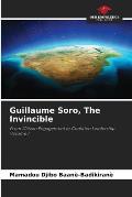 Guillaume Soro, The Invincible