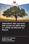 Utilisation des services VIH parmi les HSH dans le comt? de Nairobi au Kenya