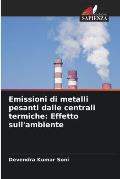 Emissioni di metalli pesanti dalle centrali termiche: Effetto sull'ambiente