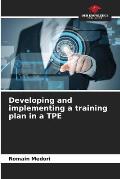 Developing and implementing a training plan in a TPE